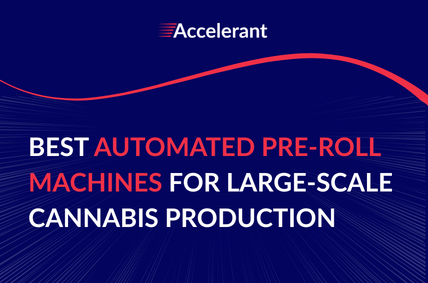 Best Automated Pre-Roll Machines for Large-Scale Cannabis Production
