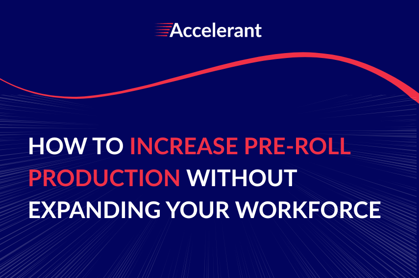 How to Increase Pre-Roll Production Without Expanding Your Workforce