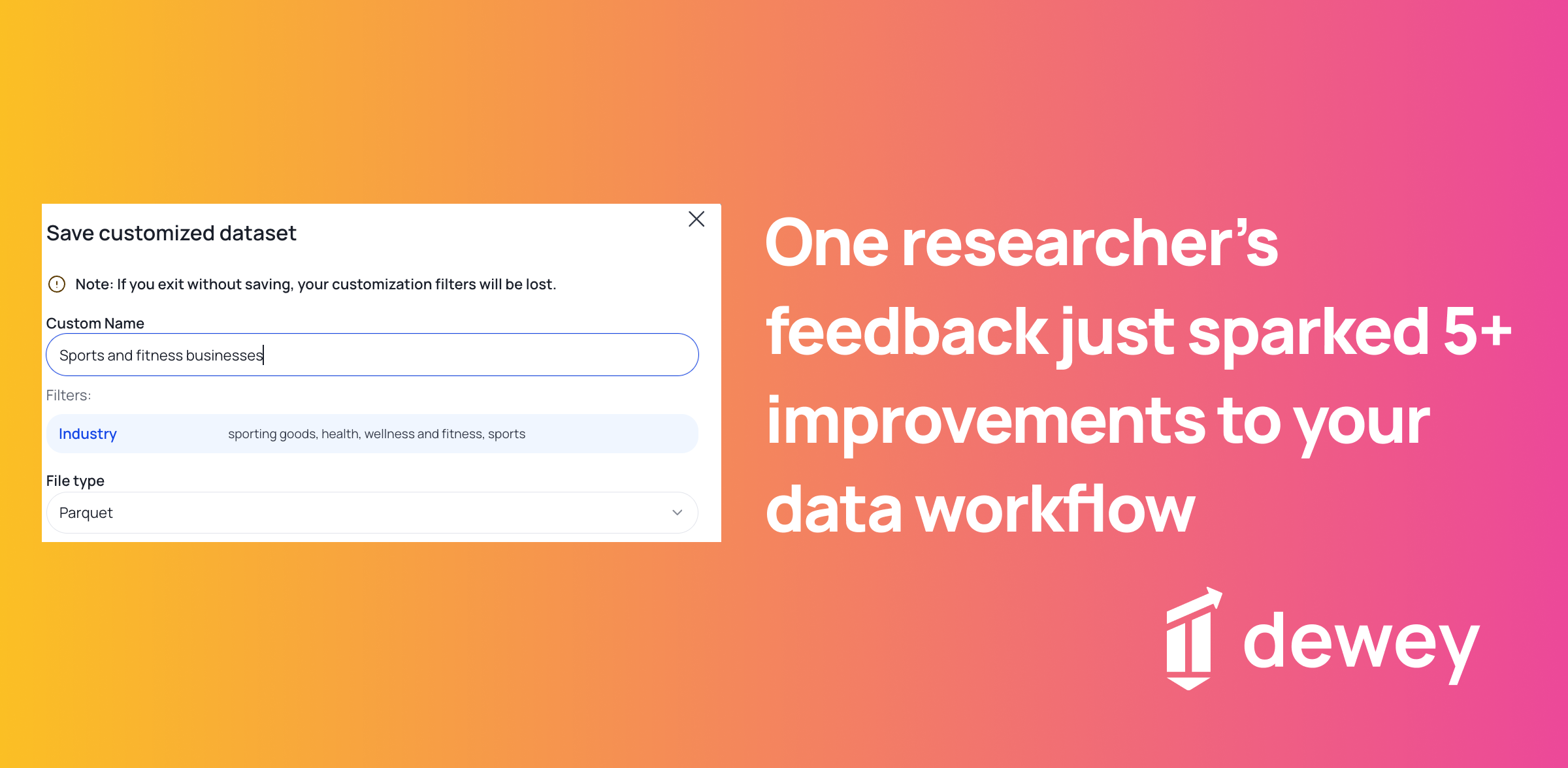 One researcher's feedback just sparked 5+ improvements to your data workflow