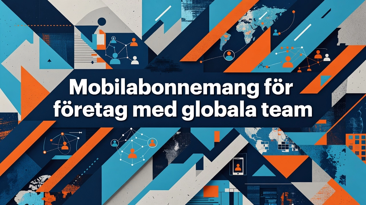 Professional header image for industry analysis: Mobilabonnemang för företag med globala team