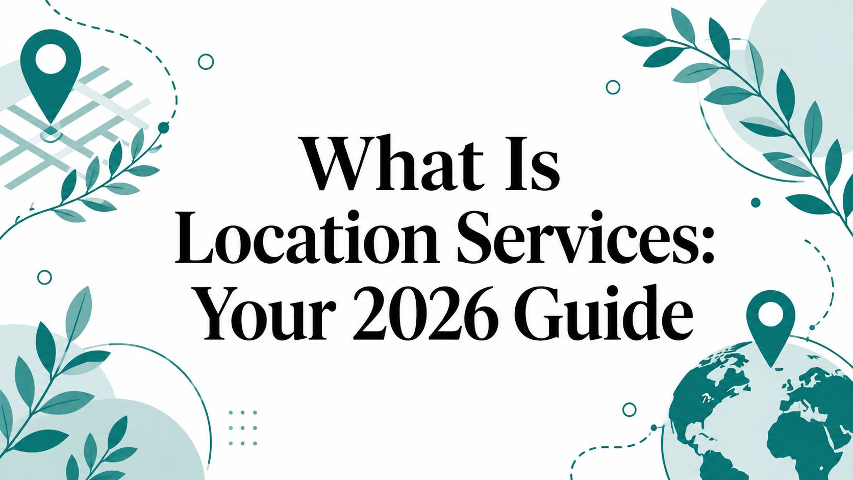 what-is-location-services