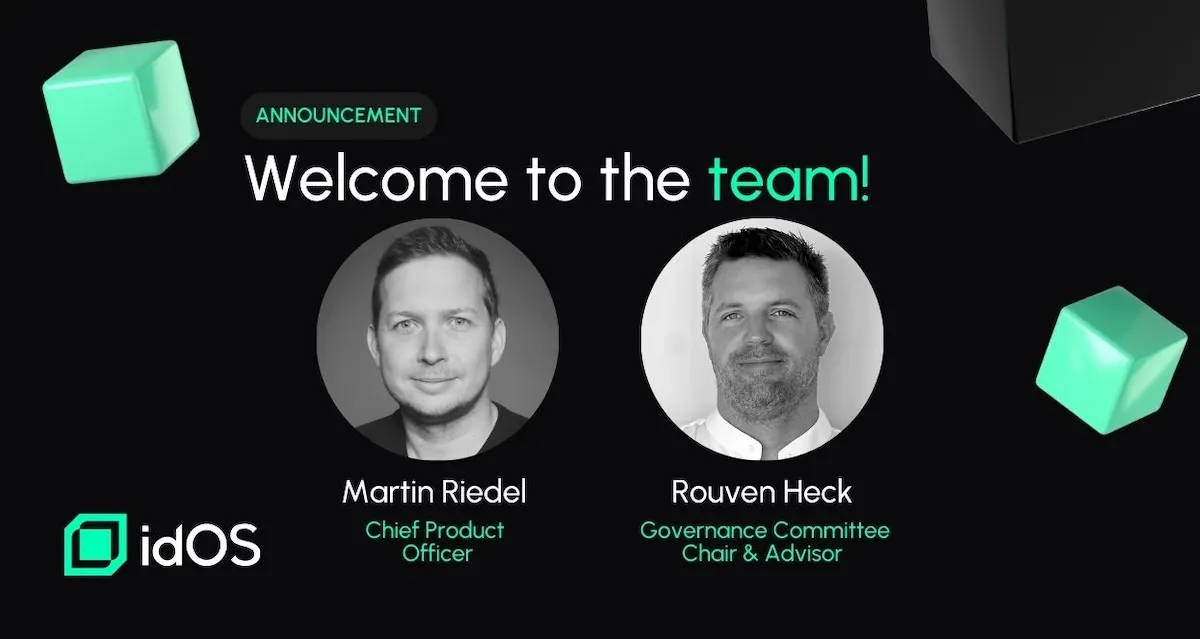 Martin Riedel and Rouven Heck Join idOS to Shape the Future of Decentralized Identity