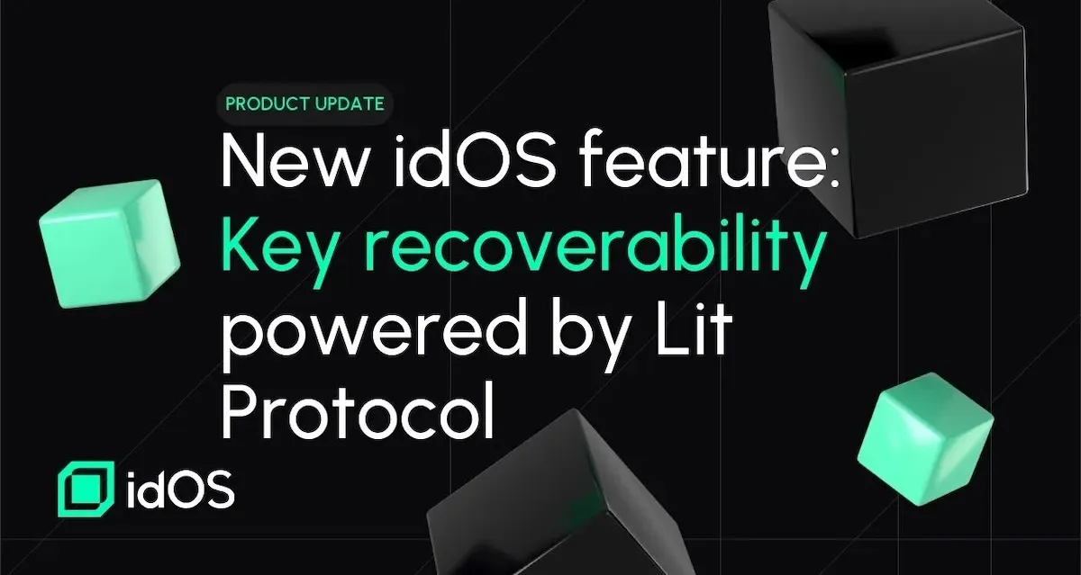New idOS feature: Key recoverability powered by Lit Protocol