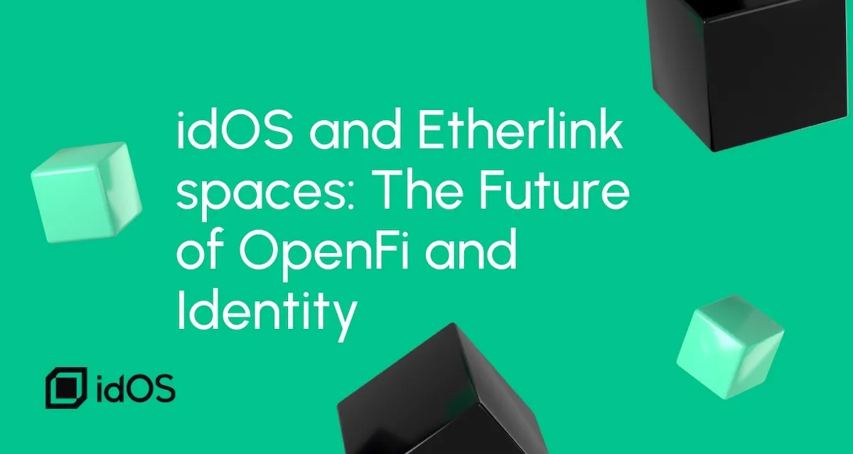 idOS and Etherlink spaces: The Future of OpenFi and Identity