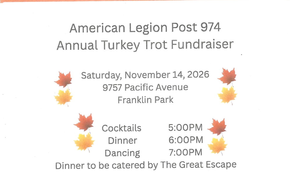 Simple flyer for American Legion Post 974 Annual Turkey Trot Fundraiser on Saturday, November 14, 2026, at 9757 Pacific Avenue, Franklin Park. Schedule: cocktails 5:00 PM, dinner 6:00 PM, dancing 7:00 PM. Dinner catered by The Great Escape; decorated with autumn maple leaves.