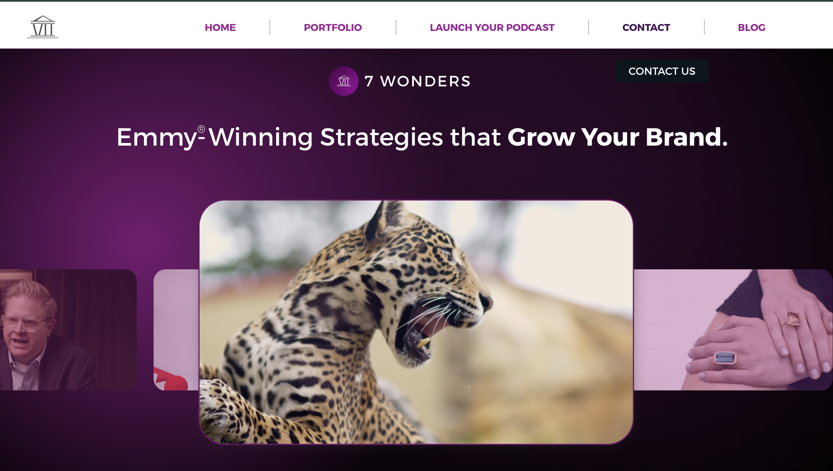 Homepage of 7 Wonders featuring the headline ‘Emmy-Winning Strategies that Grow Your Brand’ with a large central image of a roaring leopard and smaller video thumbnails on each side.