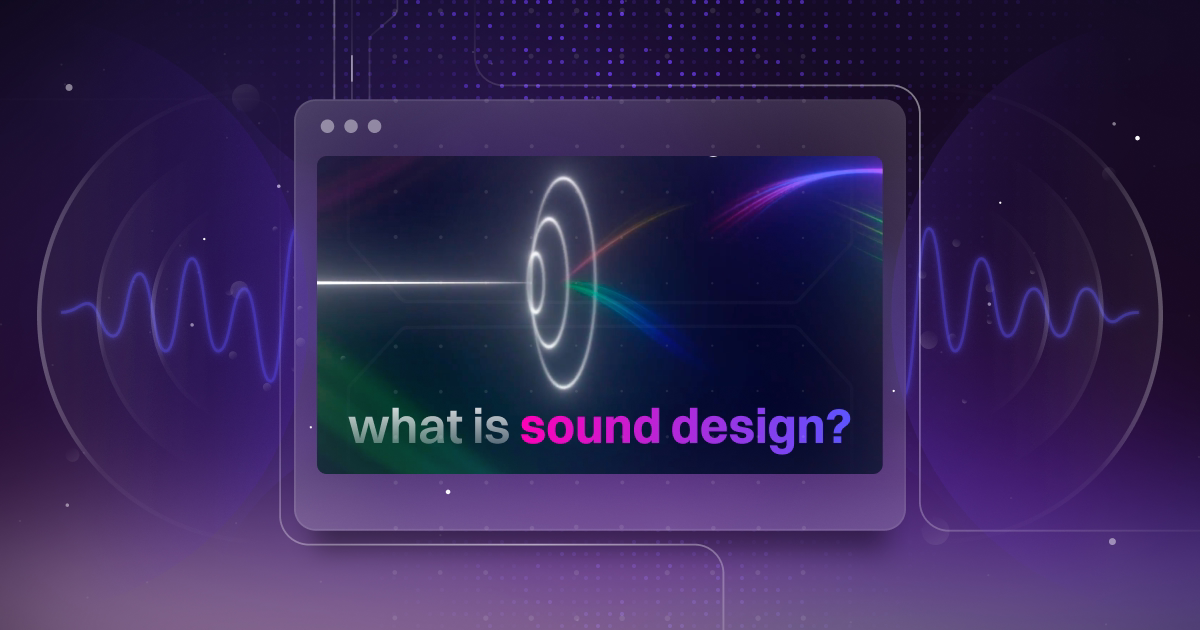 Cover article of "what is sound design blog with a screenshot of sound design process