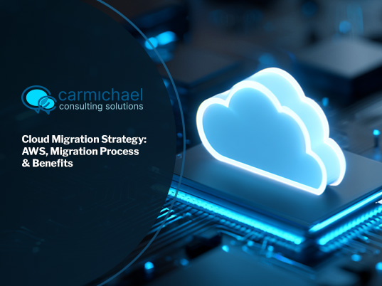 Cloud Migration Strategy: AWS, Migration Process & Benefits