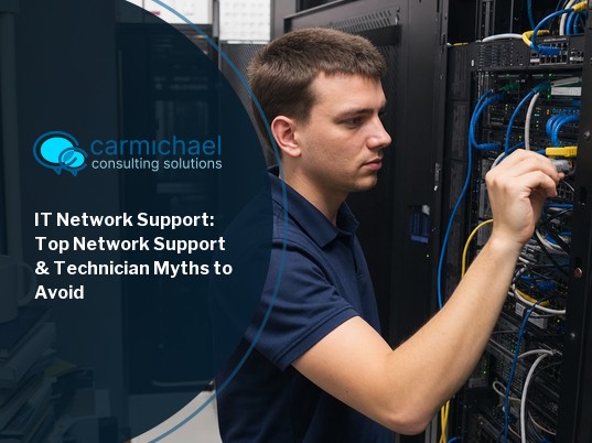 IT Network Support: Top Network Support & Technician Myths to Avoid