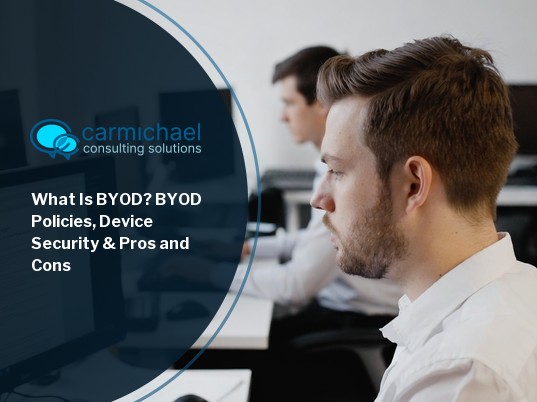 What Is BYOD? BYOD Policies, Device Security & Pros and Cons