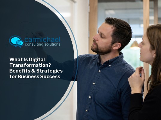 What Is Digital Transformation? Benefits & Strategies for Business Success
