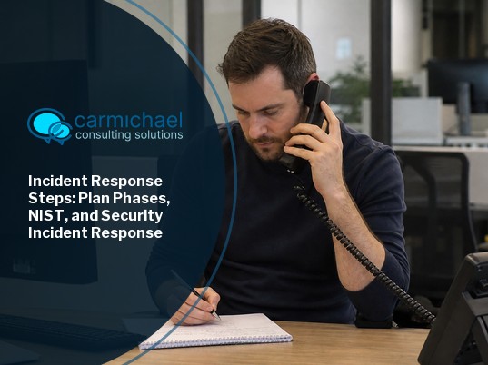 Incident Response Steps: Plan Phases, NIST, and Security Incident Response