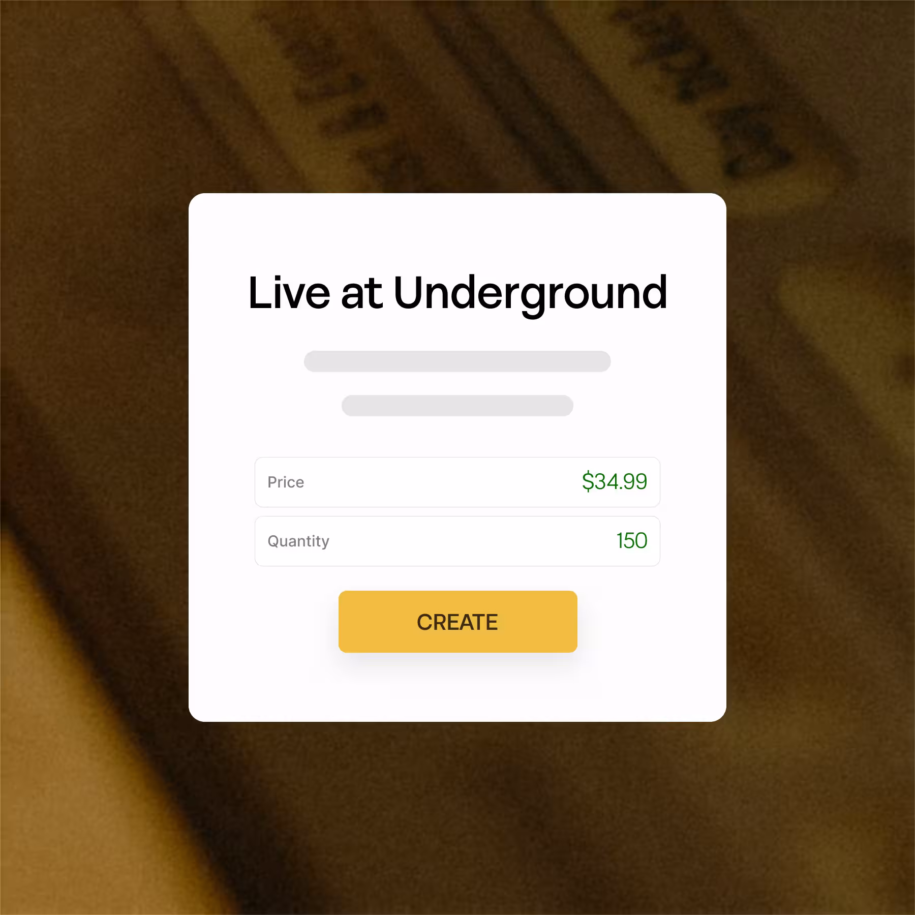 Interface showing product named 'Live at Underground' with price $34.99, quantity 150, and a yellow CREATE button.