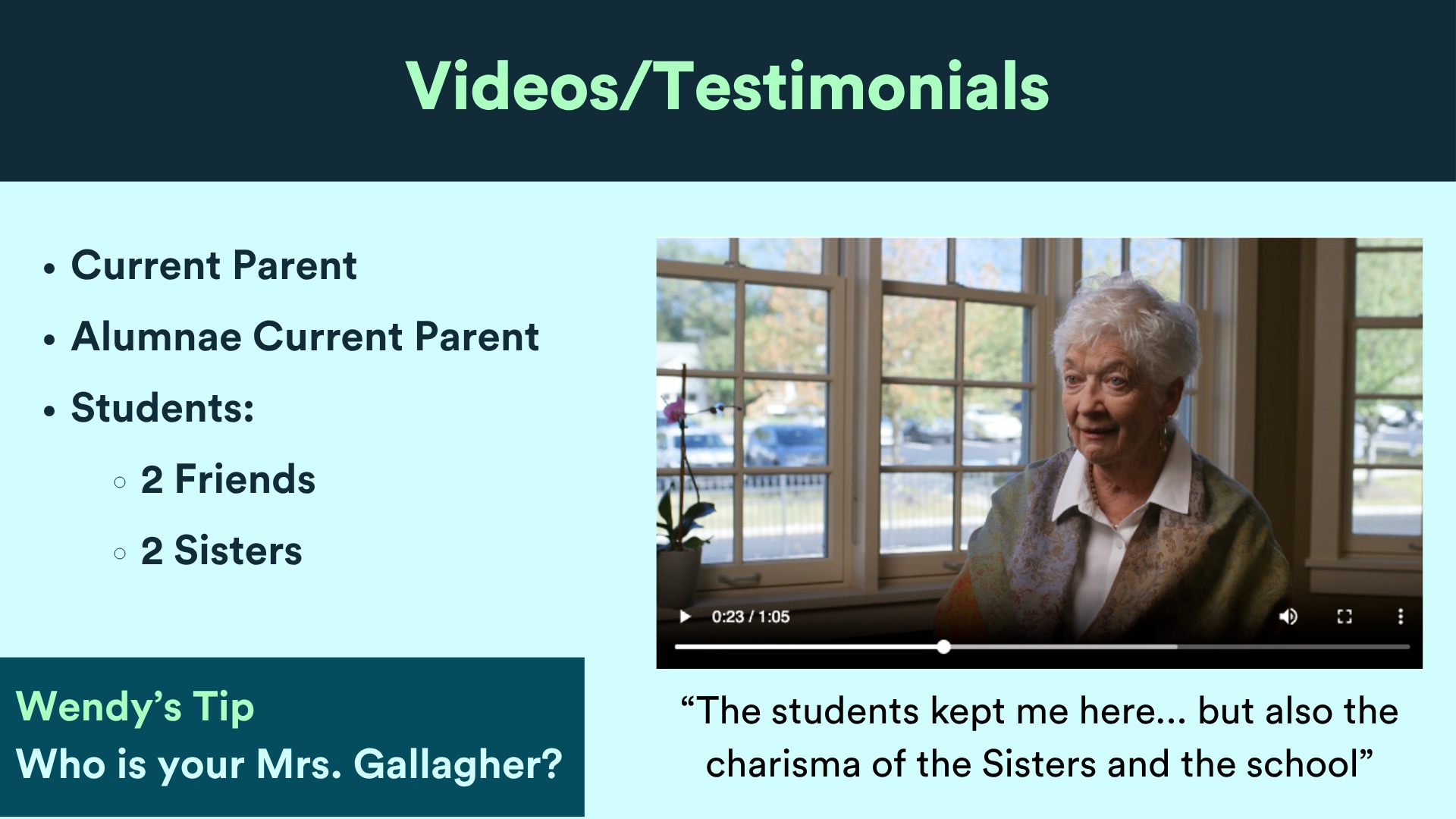 Slide on the campaign's testimonial videos, featuring former faculty member Mrs. Gallagher
