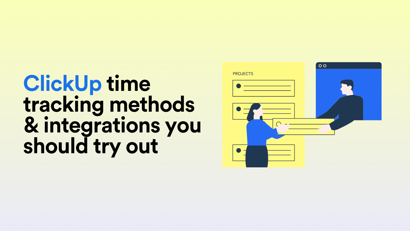 ClickUp Time Tracking Methods & Integrations You Should Try Out