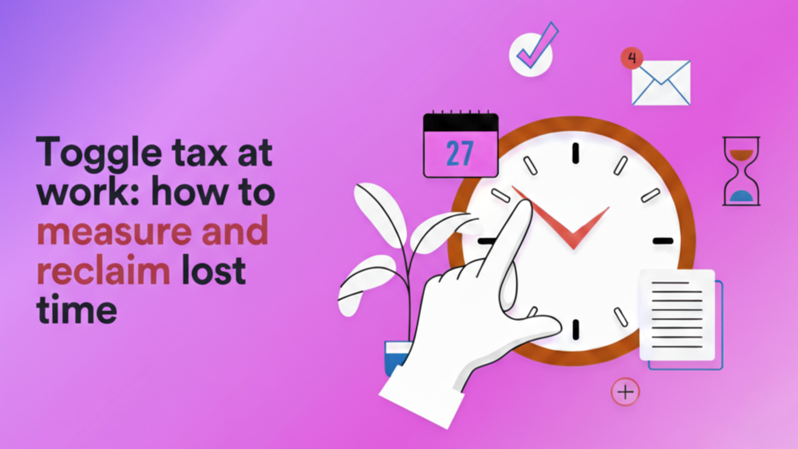 Toggle Tax at Work: How to Measure and Reclaim Lost Time