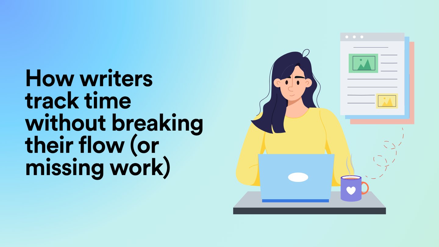 How Writers Track Time Without Breaking Their Flow (or Missing Work)