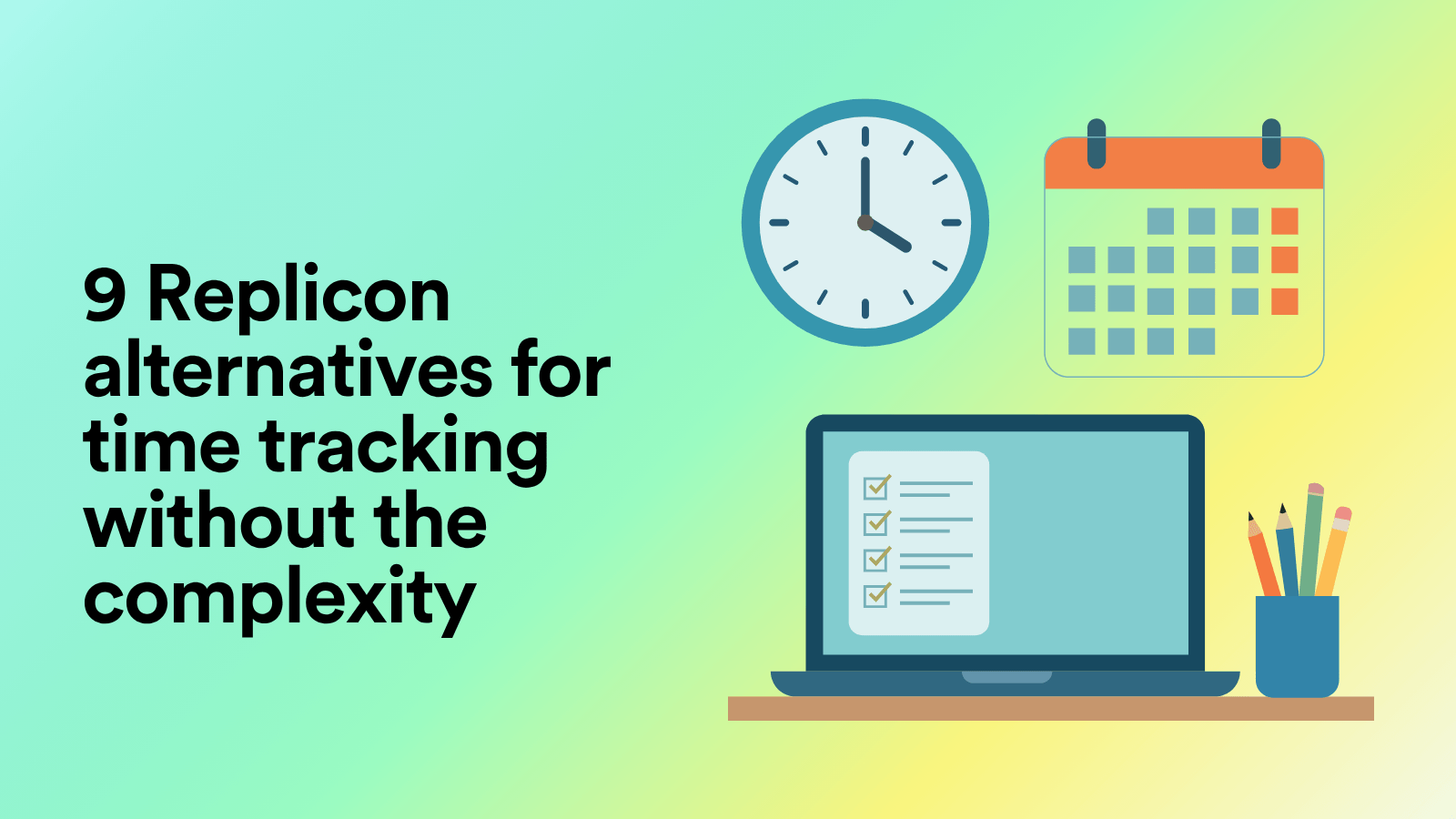9 Replicon Alternatives For Time Tracking Without the Complexity