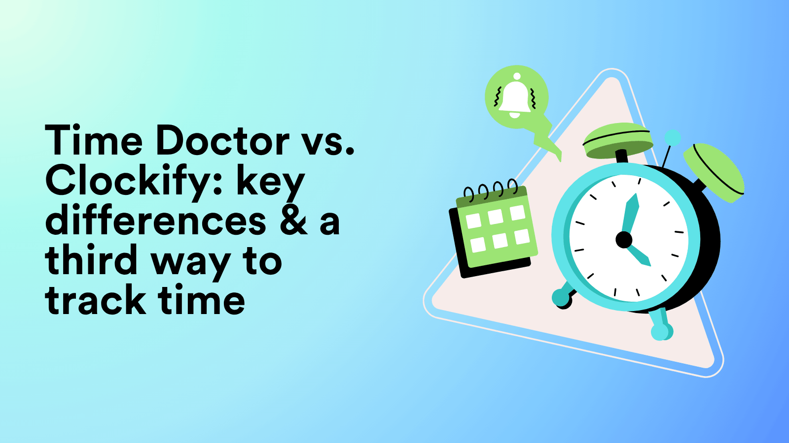 Time Doctor vs. Clockify: Key Differences & a Third Way to Track Time