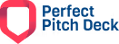 Perfect Pitch Deck