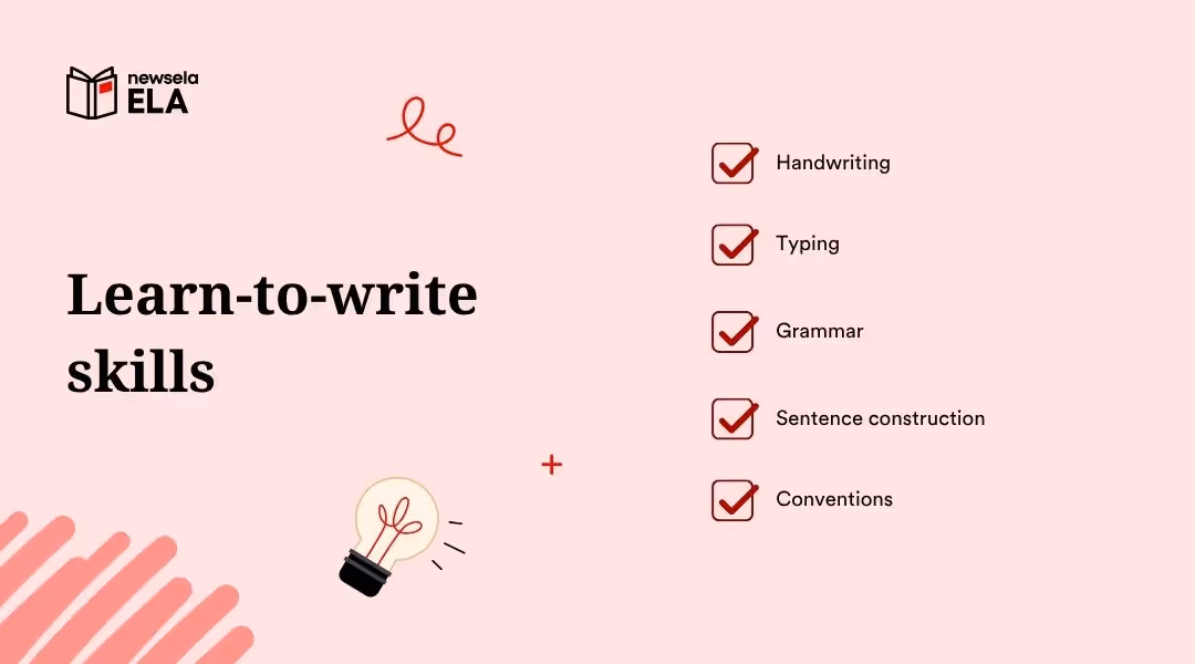 The title "Learn-to-write skills" is on the left. On the right, a checked list provides examples: "Handwriting," "Typing," "Grammar," "Sentence construction," and "Conventions." A lightbulb icon and the "newsela ELA" logo are present.