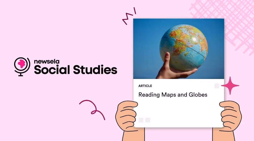 "Newsela Social Studies article on 'Reading Maps and Globes,' with an image of a globe held against a blue sky, perfect for teaching geography and cartography skills."