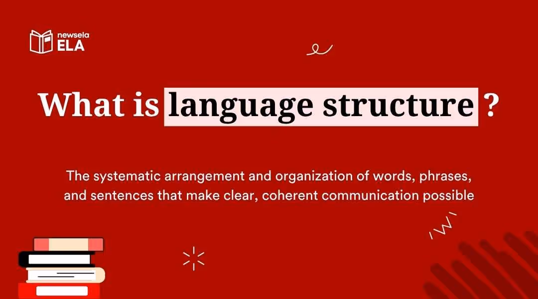 "Definition of language structure in ELA: the systematic arrangement and organization of words, phrases, and sentences for clear, coherent communication. Essential for grammar and writing skills development."