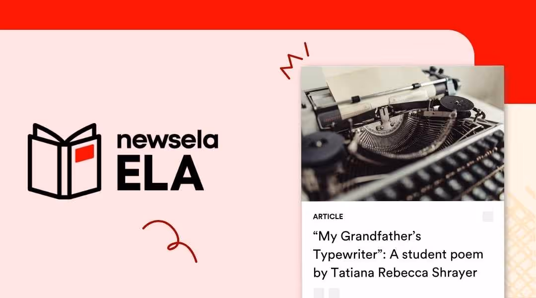 "Newsela ELA article featuring a student poem, 'My Grandfather’s Typewriter' by Tatiana Rebecca Shrayer. The image shows a vintage typewriter with a sheet of paper, symbolizing writing, memory, and personal stories in literature."