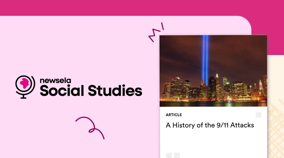 An article from Newsela Social Studies titled "A History of the 9/11 Attacks." The image shows a nighttime view of the New York City skyline with the Tribute in Light, two powerful beams of light shining into the sky from where the World Trade Center towers once stood.
