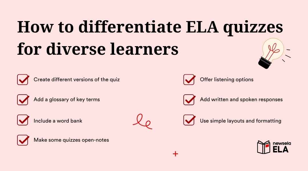 A slide from a Newsela ELA presentation titled "How to differentiate ELA quizzes for diverse learners." The tips listed are: Create different versions of the quiz, Add a glossary of key terms, Include a word bank, Make some quizzes open-notes, Offer listening options, Add written and spoken responses, and Use simple layouts and formatting.