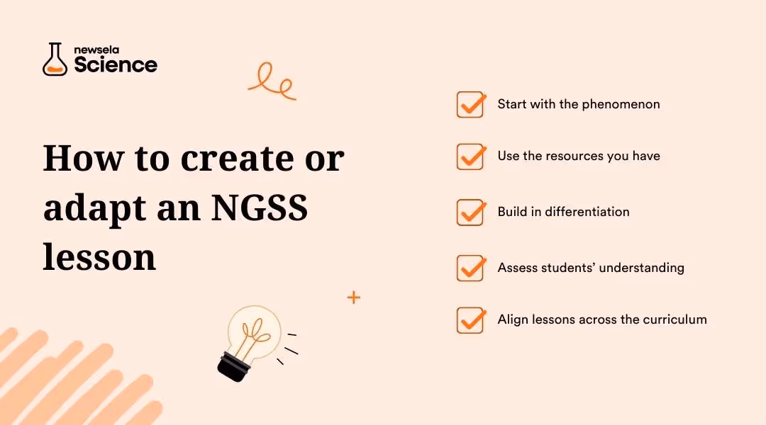 A slide from a Newsela Science presentation titled "How to create or adapt an NGSS lesson." The tips listed are: Start with the phenomenon, Use the resources you have, Build in differentiation, Assess students' understanding, and Align lessons across the curriculum.