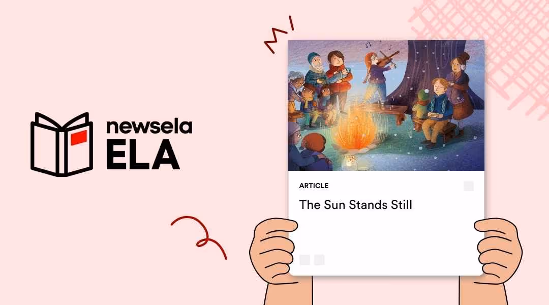 A Newsela ELA graphic with an article titled "The Sun Stands Still." The illustration shows a group of people gathered around a bonfire in a snowy landscape, playing music and enjoying each other's company.