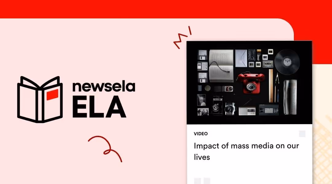 A Newsela ELA graphic with a video titled "Impact of mass media on our lives." The image shows a collage of various media devices, including a film camera, a record player, a radio, and a typewriter.