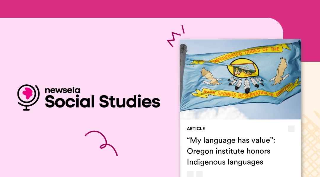 A Newsela Social Studies graphic with an article titled "'My language has value': Oregon institute honors Indigenous languages." The image shows the blue and yellow flag of the Confederated Tribes of the Warm Springs Reservation of Oregon flying outdoors.