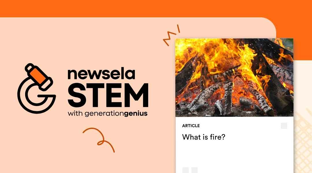 A Newsela Science graphic with an article titled "What is fire?" The image is a close-up of a blazing fire with logs burning brightly.