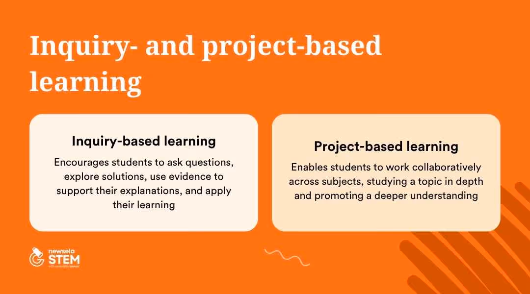 A Newsela STEM slide comparing "Inquiry-based learning" and "Project-based learning." Inquiry-based learning is defined as encouraging students to ask questions and explore solutions. Project-based learning is defined as enabling students to work collaboratively across subjects for a deeper understanding.