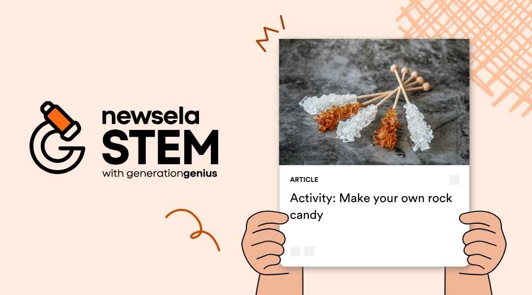 A Newsela Science graphic with an activity titled "Activity: Make your own rock candy." The image shows several sticks of homemade rock candy, some white and some amber-colored, on a gray surface.