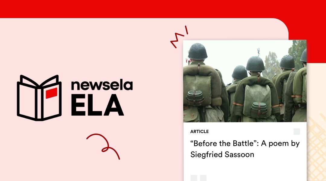 A Newsela ELA graphic with an article titled "'Before the Battle': A poem by Siegfried Sassoon." The image shows a close-up of soldiers wearing helmets and military gear, facing away from the camera.