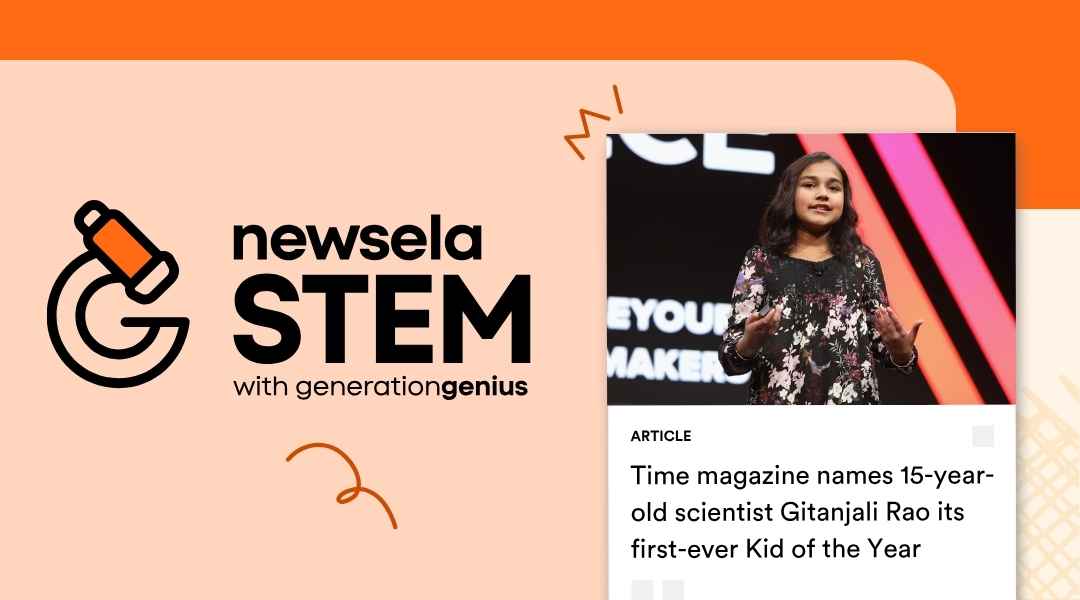 A Newsela STEM graphic with an article titled "Time magazine names 15-year-old scientist Gitanjali Rao its first-ever Kid of the Year." The image shows Gitanjali Rao speaking passionately at a presentation event.