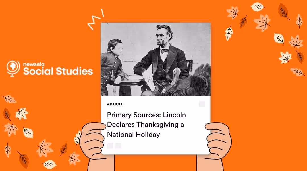 A Newsela Social Studies graphic with an article titled "Primary Sources: Lincoln Declares Thanksgiving a National Holiday." The image is a historical black and white photo of President Abraham Lincoln seated next to a young boy and a turkey.