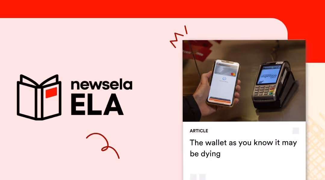 A Newsela ELA graphic with an article titled "The wallet as you know it may be dying." The image shows a person using a smartphone to make a contactless payment at a point-of-sale terminal.