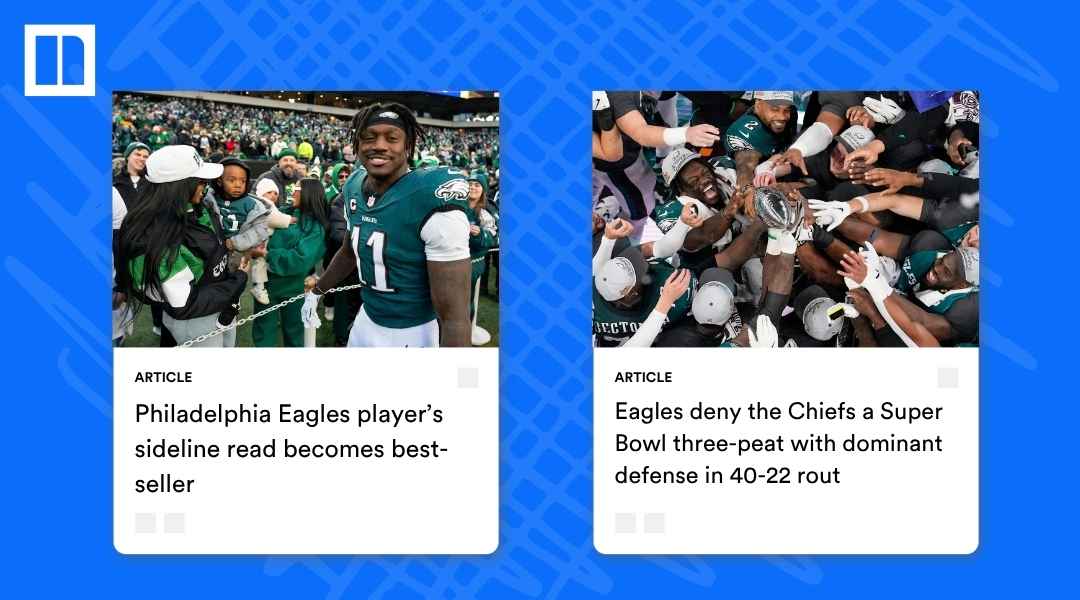 A collage of Newsela articles about sports and athletics, featuring two photos of the Philadelphia Eagles football team. The titles are: "Philadelphia Eagles player's sideline read becomes best-seller," and "Eagles deny the Chiefs a Super Bowl three-peat with dominant defense in 40-22 rout."