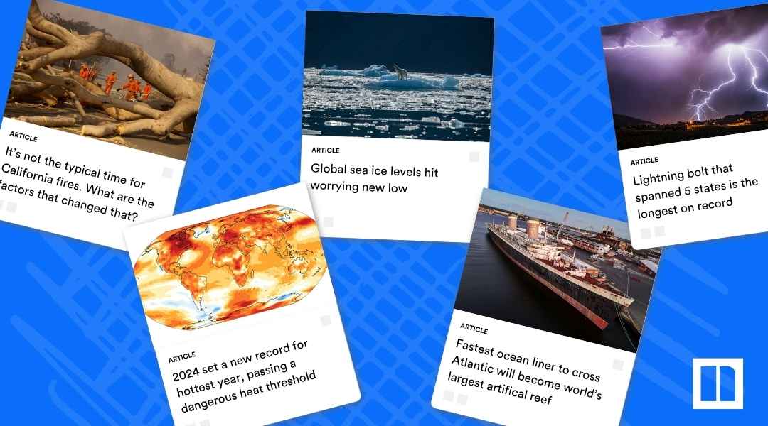 A collage of Newsela articles about the environment and Earth science, covering topics like: "It’s not the typical time for California fires," "Global sea ice levels hit worrying new low" (with an image of icebergs), "Lightning bolt that spanned 5 states is the longest on record," "2024 set a new record for hottest year" (with a heat map of the world), and "Fastest ocean liner to cross Atlantic will become world's largest artificial reef" (with a photo of a large ship).