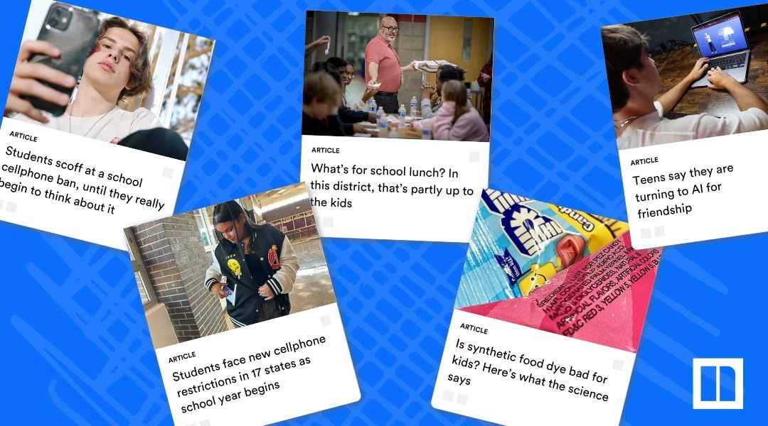 A collage of Newsela articles focusing on student experiences and education, covering topics like: "Students scoff at a school cellphone ban, until they really begin to think about it," "What's for school lunch? In this district, that's partly up to the kids," "Teens say they are turning to AI for friendship," "Students face new cellphone restrictions in 17 states," and "Is synthetic food dye bad for kids? Here's what the science says."