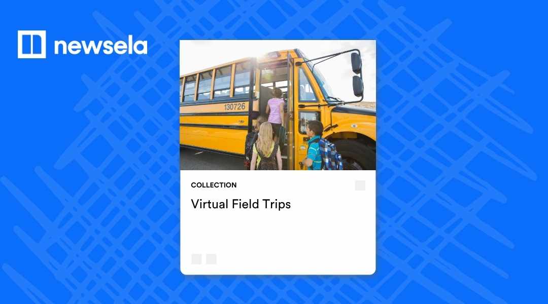 A Newsela graphic featuring a collection titled "Virtual Field Trips." The image shows children boarding a yellow school bus.