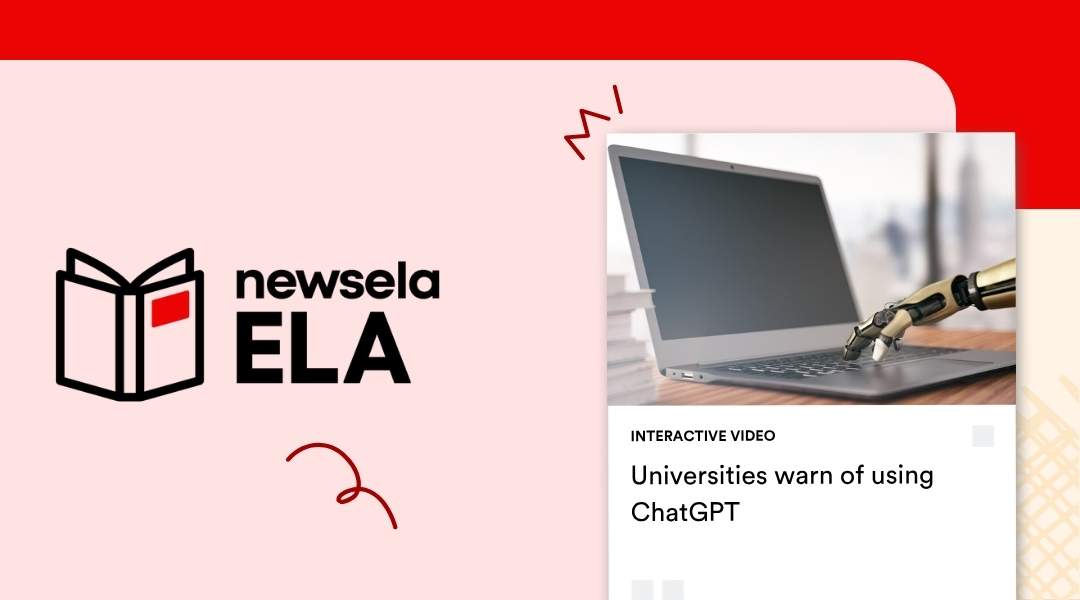 A Newsela ELA graphic with an interactive video titled "Universities warn of using ChatGPT." The image shows a robotic arm's hand poised over a laptop keyboard, symbolizing AI writing and academic integrity concerns.