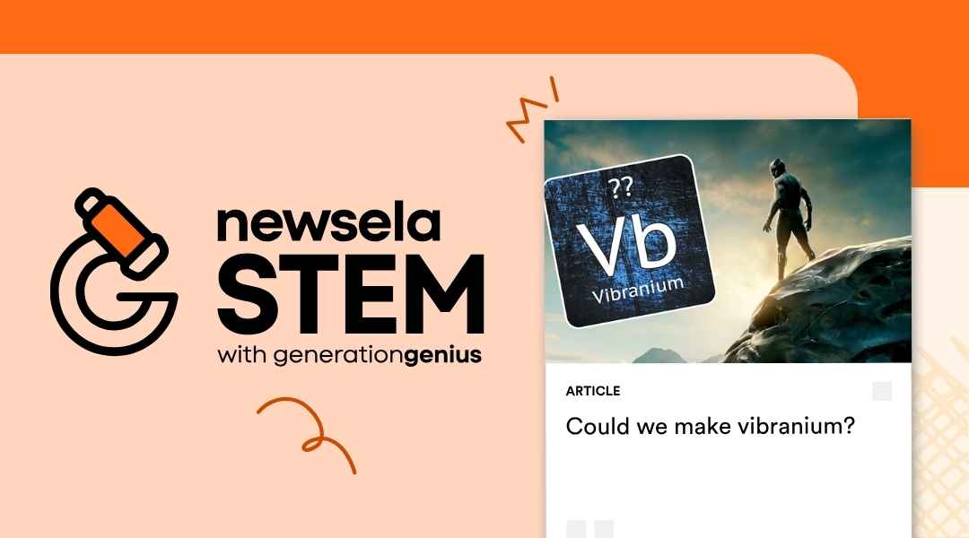A Newsela STEM graphic with an article titled "Could we make vibranium?" The image shows a speculative periodic table tile for the fictional element Vibranium (Vb), with a Black Panther-like figure standing on a rock.