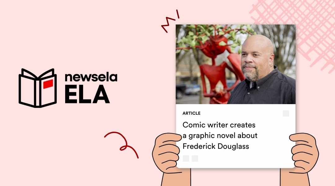 Newsela ELA article titled "Comic writer creates a graphic novel about Frederick Douglass." The image shows a portrait of the author alongside a red abstract sculpture, highlighting modern ways to teach Black history through literature and art.