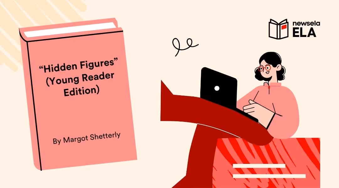 Book cover illustration for "Hidden Figures" (Young Reader Edition) by Margot Shetterly. Newsela ELA Black History Month novel study graphic.