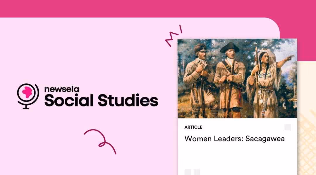 Newsela Social Studies article titled "Women Leaders: Sacagawea," featuring a classic painting of Sacagawea pointing the way for explorers Lewis and Clark in a wilderness setting.